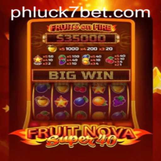 Exploring FruitNovaSuper40: A Thrilling Gaming Experience