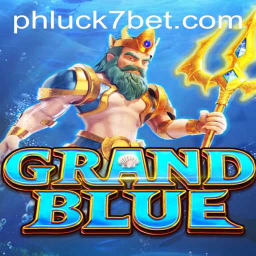 Discover the Thrills of GRANDBLUE: Navigating the Exciting Realm of PHLUCK7.COM