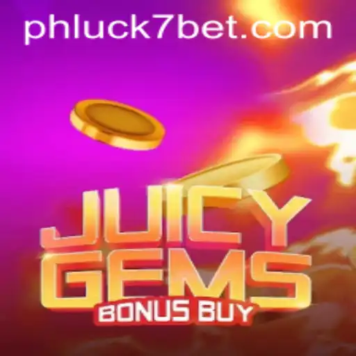 Discover the Thrill of JuicyGemsBonusBuy with PHLUCK7.COM