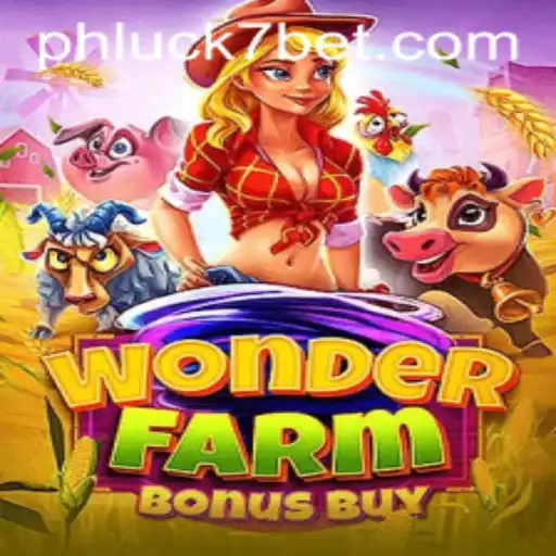 Discover the Excitement of WonderFarmBonusBuy at PHLUCK7.COM