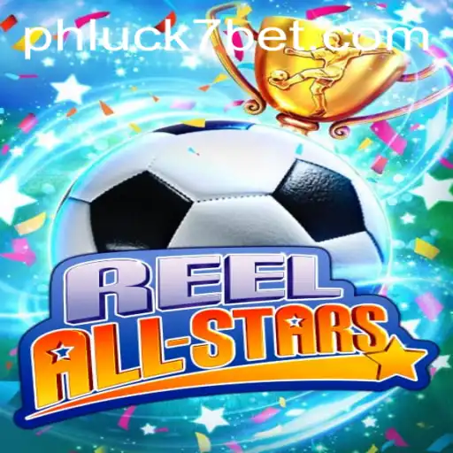 Experience the Thrill of ReelAllStars with PHLUCK7.COM