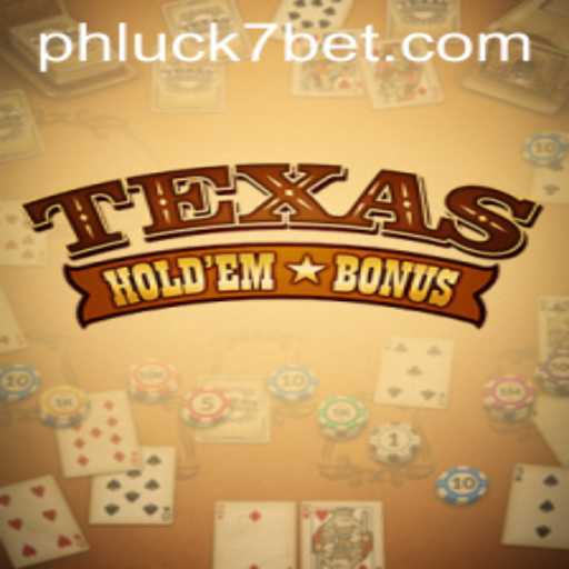 Exploring Texas Holdem Bonus at PHLUCK7.COM